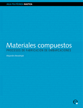 MATERIALES COMPUESTOS. PROCESOS DE FABRICACI�N DE EMBARCACIONES