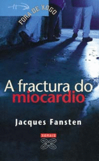 A FRACTURA DO MIOCARDIO