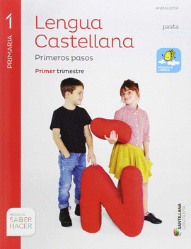LENGUA PRIMEROS PASOS PAUTA 1 PRIMARIA SABER HACER