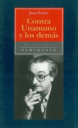 CONTRA UNAMUNO Y LOS DEMS