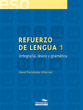 REFUERZO DE LENGUA 1. ORTOGRAFA, LXICO Y GRAMTICA