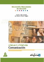 LENGUA Y LITERATURA: COMUNICACI�N. EDUCACI�N SECUNDARIA DE ADULTOS.