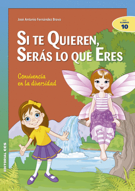 SI TE QUIEREN, SER�S LO QUE ERES