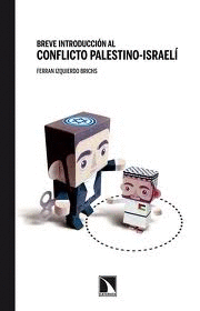 BREVE HISTORIA AL CONFLICTO PALESTINO- ISRAEL�