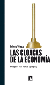 LAS CLOACAS DE LA ECONOM�A