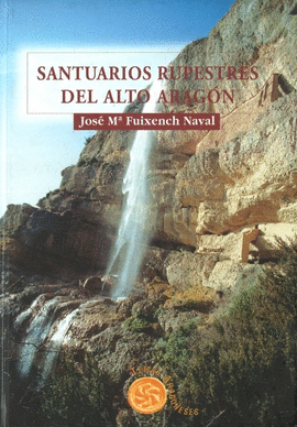 SANTUARIOS RUPESTRES DEL ALTO ARAG�N
