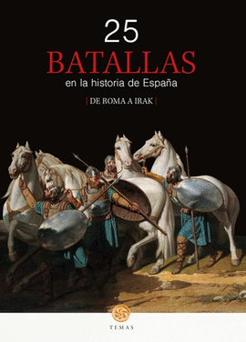 25 BATALLAS EN LA HISTORIA DE ESPA�A