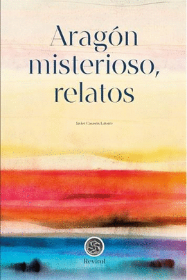 ARAGON MISTERIOSO, RELATOS