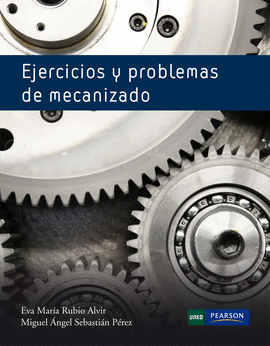 EJERCICIOS Y PROBLEM�S DE MECANIZADO