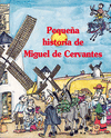 PEQUE�A HISTORIA DE MIGUEL DE CERVANTES