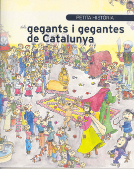 PETITA HIST�RIA DELS GEGANTS I GEGANTES DE CATALUNYA