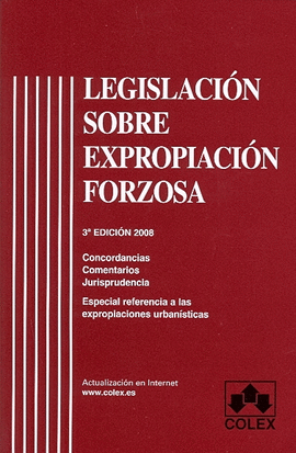 LEGISLACION SOBRE EXPROPIACION FORZOSA 3 ED