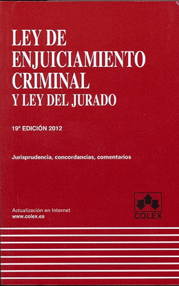 LEY DE ENJUICIAMIENTO CRIMINAL Y LEY DEL JURADO. 19 EDICIN 2012