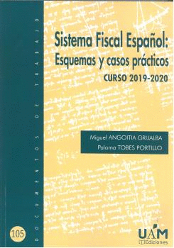 SISTEMA FISCAL ESPAOL: ESQUEMAS Y CASOS PRCTICOS. CURSO 2019-2020