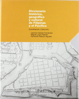 DICCIONARIO HIST�RICO, GEOGR�FICO Y CULTURAL DE FILIPINAS Y EL PAC�FICO