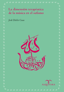 LA DIMENSIN TERAPUTICA DE LA ESPIRITUALIDAD Y DE LA MSICA SUFES Y SUS APLICA