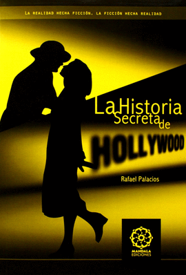 HISTORIA SECRETA DE HOLLYWOOD