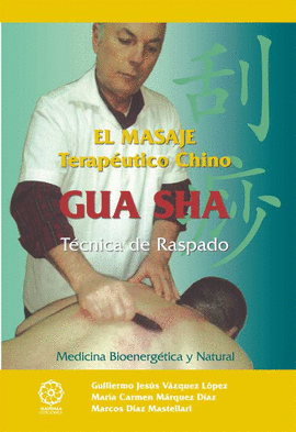 EL MASAJE TERAPEUTICO CHINO GUA SHA