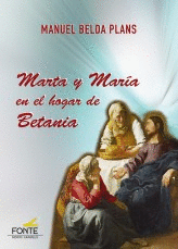MARTA Y MARA EN EL HOGAR DE BETANIA