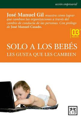 SOLO A LOS BEB�S LES GUSTA QUE LES CAMBIEN