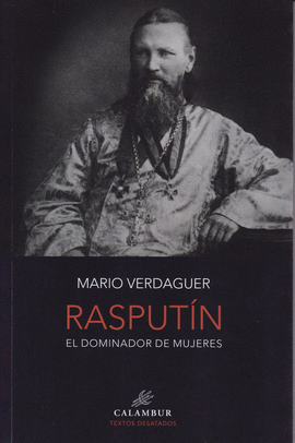 RASPUTN, EL DOMINADOR DE MUJERES