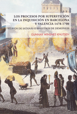 PROCESOS POR SUPERSTICI�N EN LA INQUISICI�N EN BARCELONA Y VALENCIA 1478-1700