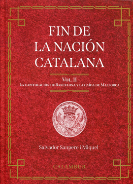 FIN DE LA NACION CATALANA VOLUMEN 2 CAPITULACION DE BARCELO