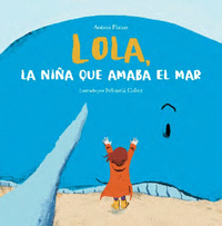LOLA, LA NI�A QUE AMABA EL MAR