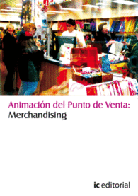 ANIMACIN DEL PUNTO DE VENTA: MERCHANDISING