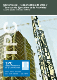 TPC SECTOR METAL - RESPONSABLES DE OBRA Y T�CNICOS DE EJECUCI�N DE LA ACTIVIDAD