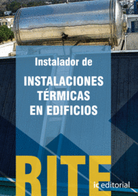 REGLAMENTO DE INSTALACIONES T�RMICAS EN EDIFICIOS - RITE - OBRA COMPLETA - 4 VOL