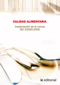 CALIDAD ALIMENTARIA. IMPLANTACIN DE LA NORMA ISO 22.000:2005