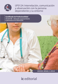 INTERRELACI�N, COMUNICACI�N CON LA PERSONA DEPENDIENTE Y SU ENTORNO. SSCS0108