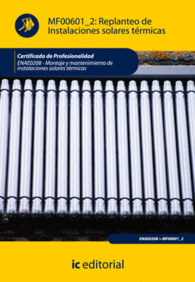 REPLANTEO DE INSTALACIONES SOLARES T�RRMICAS. ENAE0208 - MONTAJE Y MANTENIMIENTO