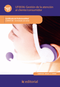 GESTI�N DE LA ATENCI�N AL CLIENTE/CONSUMIDOR. COMV0108 - ACTIVIDADES DE VENTA