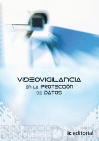 VIDEOVIGILANCIA EN LA PROTECCI�N DE DATOS