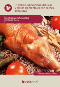 ELABORACIONES BSICAS Y PLATOS ELEMENTALES CON CARNES, AVES Y CAZA. HOTR0408 - C