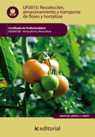 RECOLECCI�N, ALMACENAMIENTO Y TRANSPORTE DE FLORES Y HORTALIZAS. AGAH0108 - HORT