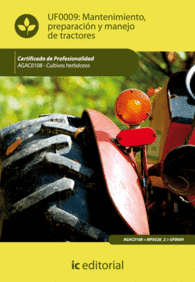 MANTENIMIENTO, PREPARACI�N Y MANEJO DE TRACTORES. AGAC0108 - CULTIVOS HERB�CEOS