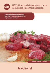 ACONDICIONAMIENTO DE LA CARNE PARA SU COMERCIALIZACIN. INAI0108 - CARNICERA Y ELABORACIN DE PRODUCTOS CRNICOS