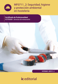 SEGURIDAD, HIGIENE Y PROTECCI�N AMBIENTAL EN HOSTELER�A. HOTR0608 - SERVICIOS DE