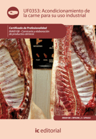 ACONDICIONAMIENTO DE LA CARNE PARA SU USO INDUSTRIAL. INAI0108 - CARNICER�A Y ELABORACI�N DE PRODUCTOS C�RNICOS