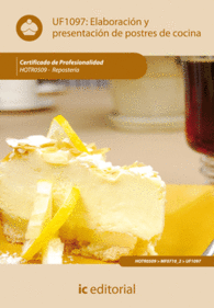 ELABORACIN Y PRESENTACIN DE POSTRES DE COCINA. HOTR0509 - REPOSTERA