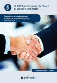 ATENCI�N AL CLIENTE EN EL PROCESO COMERCIAL. ADGD0308 - ACTIVIDADES DE GESTI�N A