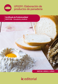 ELABORACI�N DE PRODUCTOS DE PANADER�A. INAF0108 - PANADER�A Y BOLLER�A