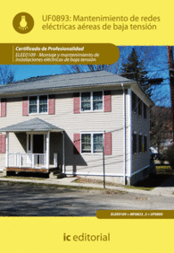 MANTENIMIENTO DE REDES EL�CTRICAS A�REAS DE BAJA TENSI�N. ELEE0109 -  MONTAJE Y