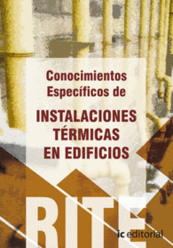 REGLAMENTO DE INSTALACIONES T�RMICAS EN EDIFICIOS - (VOL. 4). CONOCIMIENTOS ESPE