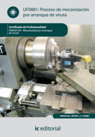 PROCESO DE MECANIZACIN POR ARRANQUE DE VIRUTA. FMEH0109 - MECANIZADO POR ARRANQUE DE VIRUTAS