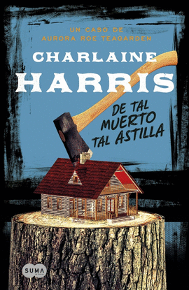 DE TAL MUERTO TAL ASTILLA