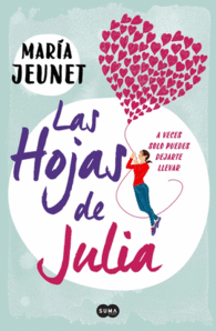LAS HOJAS DE JULIA A VECES SOLO PUEDES DEJARTE LLE